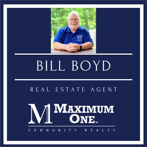 Bill Boyd - Maximum One Community Realty